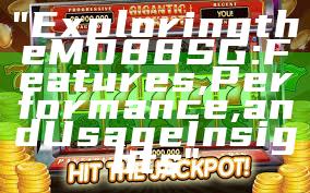 "Exploring the MD88 SG: Features, Performance, and Usage Insights"