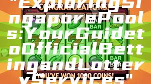 "Exploring Singapore Pools: Your Guide to Official Betting and Lottery Services"